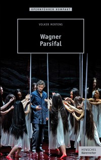 Volker Mertens: Parsifal. Opernführer kompakt (zdroj baerenreiter.com)