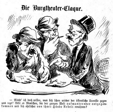 Die Bombe, 6.6.1886: Klaka v Burgtheatru: To bych rád věděl, proč se už zase proti nám zvedá veřejná nelibost? Existují snad lidé, kteří na celý svět působí povzbudivěji a živí se vlastníma rukama poctivěji?