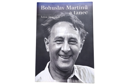 Lucie Dercsényi: Bohuslav Martinů a tanec