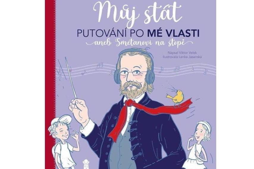 Můj stát: Putování po Mé vlasti aneb Smetanovi na stopě (zdroj Nakladatelství Portál)