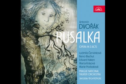 Antonín Dvořák: Rusalka, Supraphon (zdroj Supraphon)